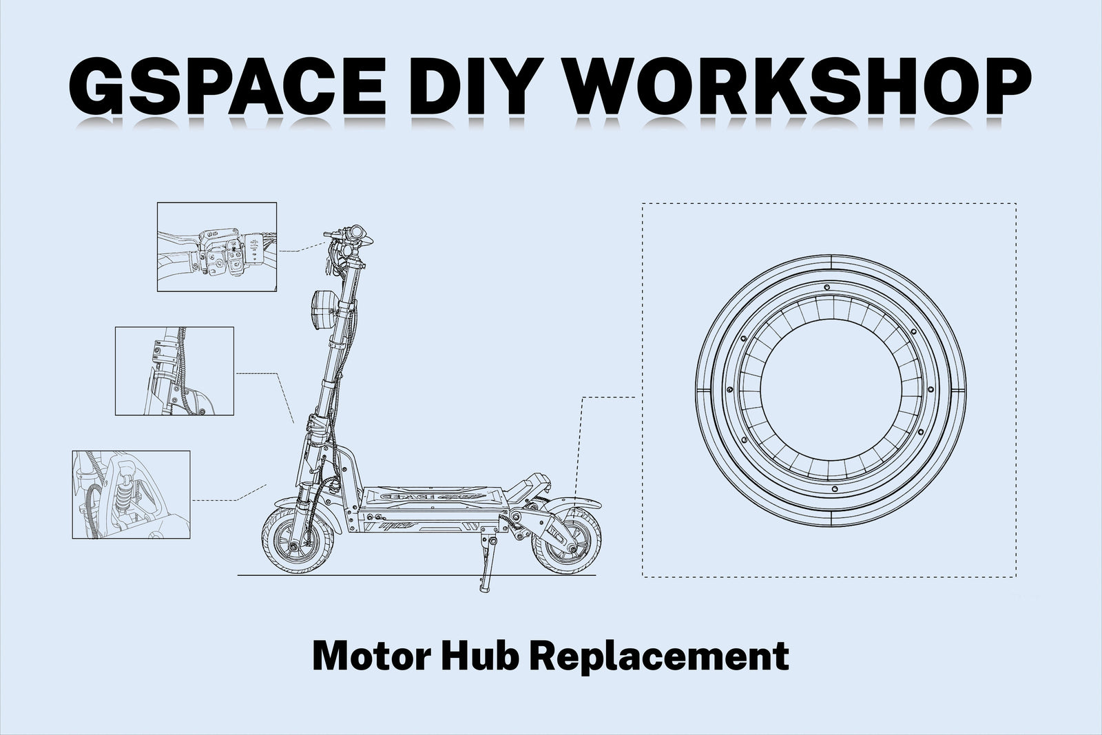 GSPACE DIY Workshop:Mars Series Motor Hub Replacement